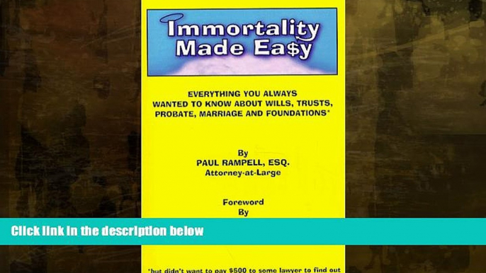 different   Immortality Made Easy: Everything You Always Wanted to Know About Wills, Trusts,