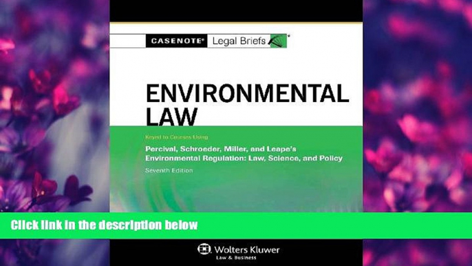 FAVORITE BOOK  Casenote Legal Briefs: Environmental Law, Keyed to Percival, Schroeder, Miller,