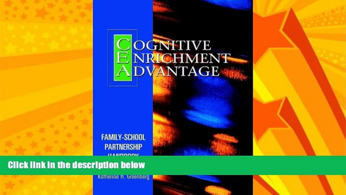 Enjoyed Read The Cognitive Enrichment Advantage Family-School Partnership Handbook