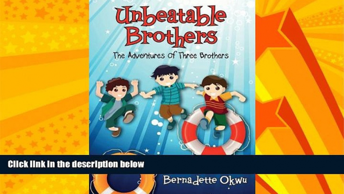 For you Unbeatable Brothers: The Adventures of Three Brothers