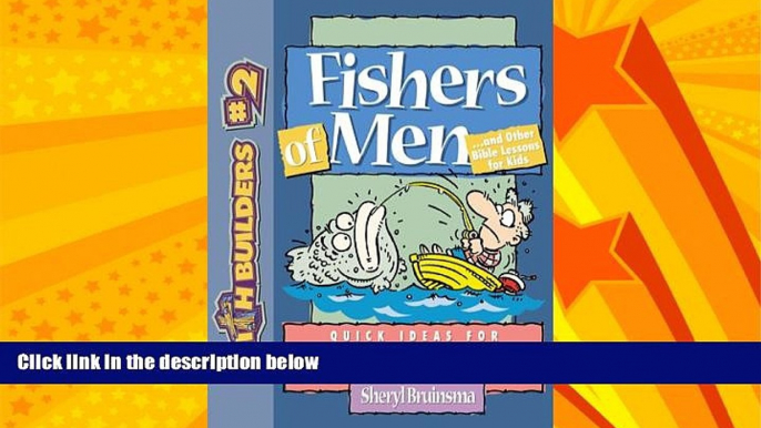 Online eBook Fishers of Men: And Other Lessons for Kids (Faithbuilders for Kids)