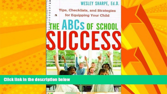 Choose Book ABCs of School Success, The: Tips, Checklists, and Strategies for Equipping Your Child