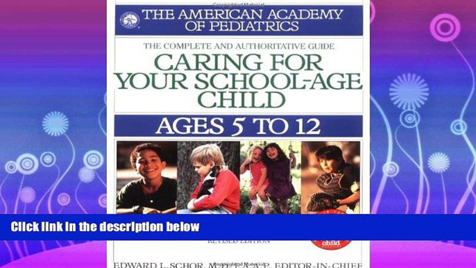 Choose Book Caring for Your School Age Child: Ages 5-12 (Child Care S)