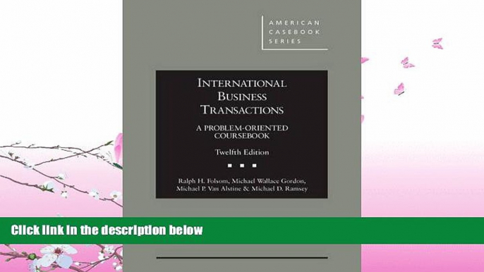 FAVORITE BOOK  International Business Transactions: A Problem-Oriented Coursebook (American