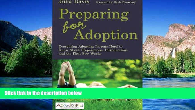 Must Have  Preparing for Adoption: Everything Adopting Parents Need to Know About Preparations,