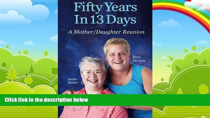 Books to Read  Fifty Years In 13 Days: A Mother/Daughter Reunion  Best Seller Books Best Seller