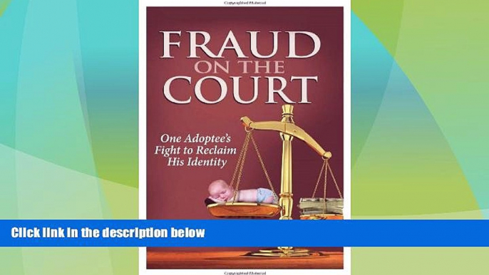 Big Deals  Fraud on the Court: One Adoptee s Fight to Reclaim His Identity  Best Seller Books Most