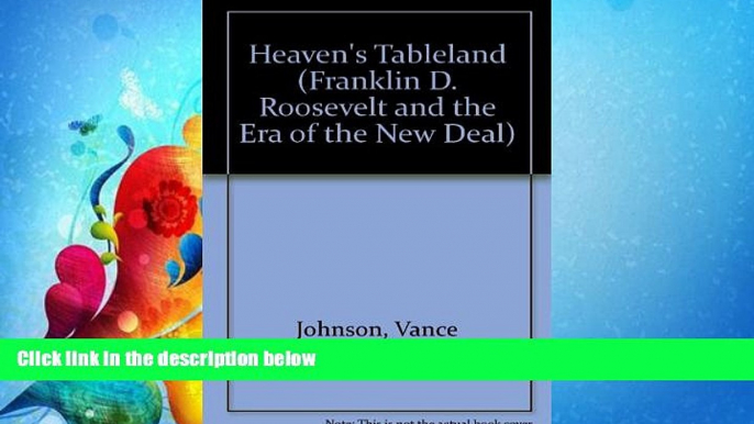 Choose Book Heaven s Tableland: The Dust Bowl Story (Franklin D. Roosevelt and the Era of the New