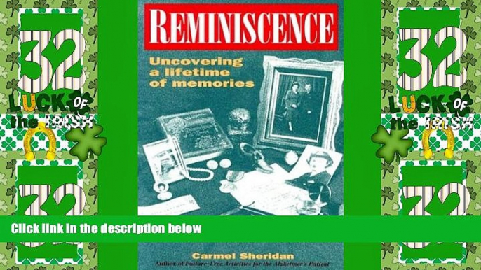 Big Deals  Reminiscence: Uncovering a Lifetime of Memories  Full Read Best Seller