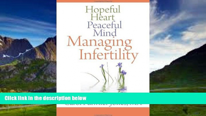 Books to Read  Hopeful Heart, Peaceful Mind: Managing Infertility  Best Seller Books Most Wanted