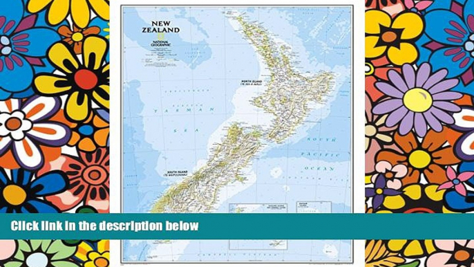 Big Deals  New Zealand Classic [Tubed] (National Geographic Reference Map)  Free Full Read Most