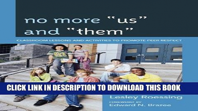 [PDF] No More "Us" and "Them": Classroom Lessons and Activities to Promote Peer Respect Full