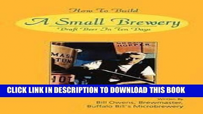 [PDF] How to Build a Small Brewery: Draught Beer in the 10 Days Full Colection