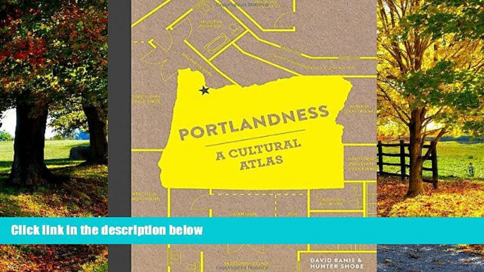 Big Deals  Portlandness: A Cultural Atlas  Free Full Read Most Wanted