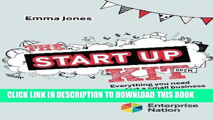 [PDF] The StartUp Kit: Everything you need to start a small business Full Online