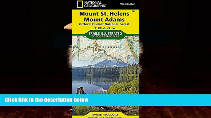 Big Deals  Mount St. Helens, Mount Adams [Gifford Pinchot National Forest] (National Geographic