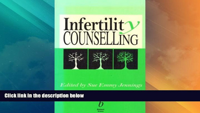 Big Deals  Infertility Counselling  Full Read Most Wanted