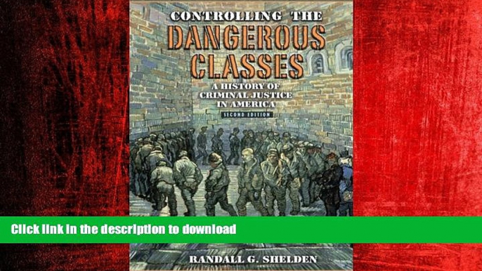 FAVORIT BOOK Controlling the Dangerous Classes: A History of Criminal Justice in America (2nd