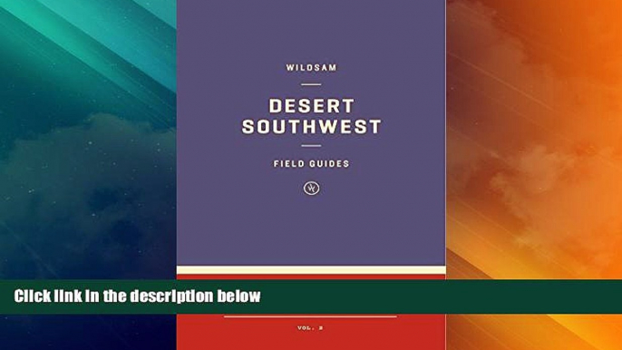 Big Deals  Wildsam Field Guides: The Southwest (Wildsam Field Guides: American Road Trip)  Full