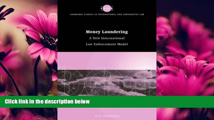 complete  Money Laundering: A New International Law Enforcement Model (Cambridge Studies in