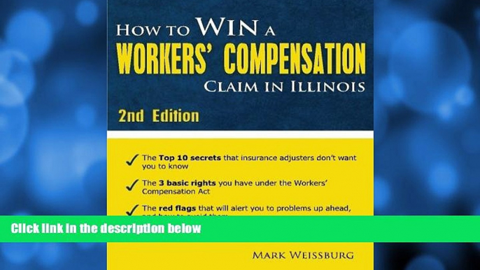 FAVORITE BOOK  How to Win a Workers  Compensation Claim in Illinois, 2nd Edition