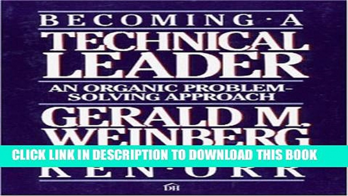 Collection Book Becoming a Technical Leader: An Organic Problem-Solving Approach