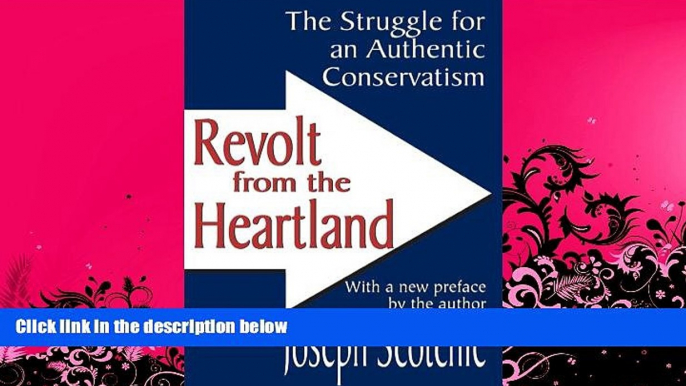 complete  Revolt from the Heartland: The Struggle for an Authentic Conservatism