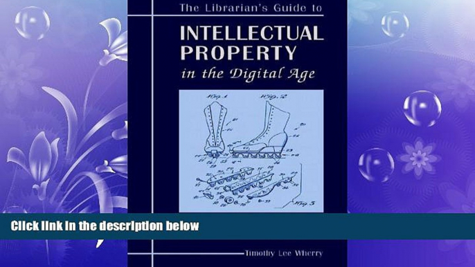 different   The Librarian s Guide to Intellectual Property in the Digital Age: Copyrights,