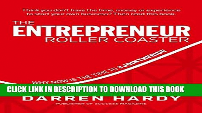 Collection Book The Entrepreneur Roller Coaster: Why Now Is the Time to #Join the Ride