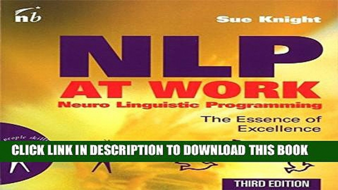 New Book NLP at Work: The Essence of Excellence, 3rd Edition (People Skills for Professionals)