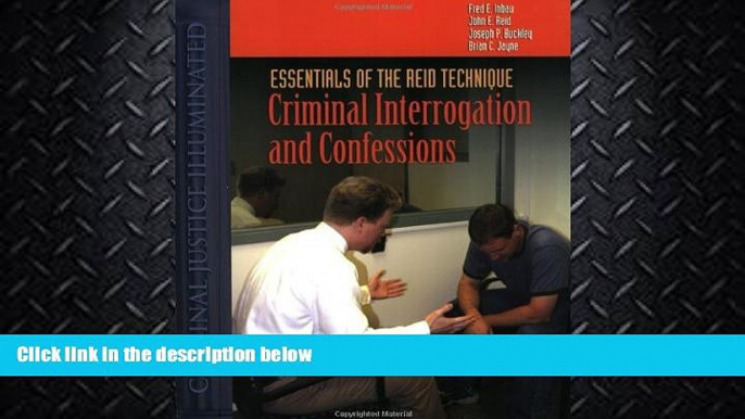 FAVORITE BOOK  Essentials Of The Reid Technique: Criminal Interrogation And Confessions (Criminal