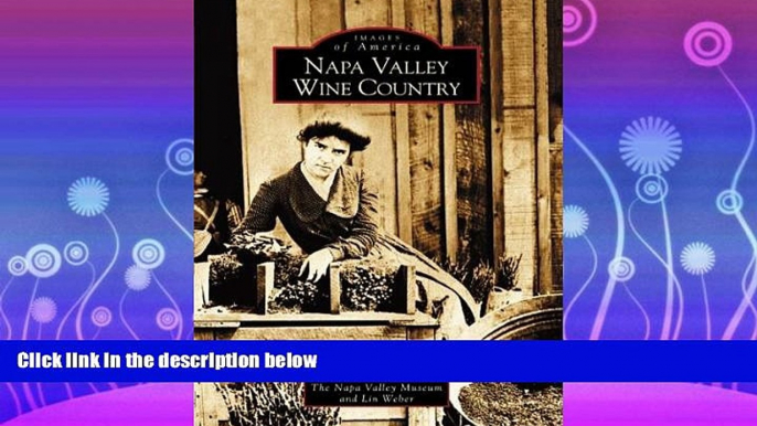 Online eBook Napa Valley Wine Country (Images of America: California)