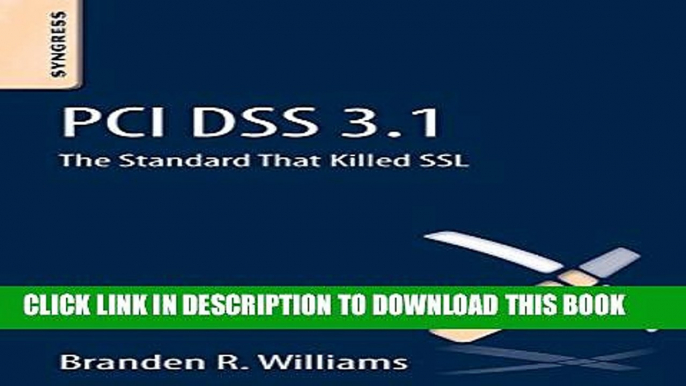 [PDF] PCI DSS 3.1: The Standard That Killed SSL Full Collection