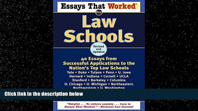 complete  Essays That Worked for Law Schools: 40 Essays from Successful Applications to the Nation