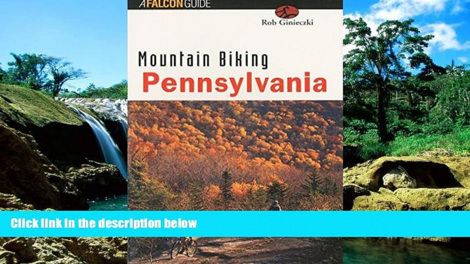 Big Deals  Mountain Biking Pennsylvania (State Mountain Biking Series)  Full Read Most Wanted