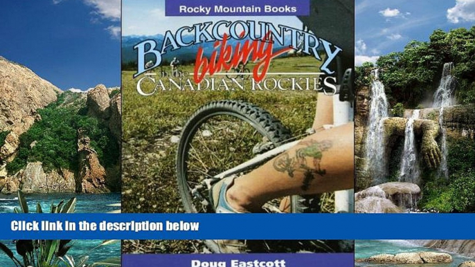 Big Deals  Backcountry Biking in the Canadian Rockies  Best Seller Books Most Wanted