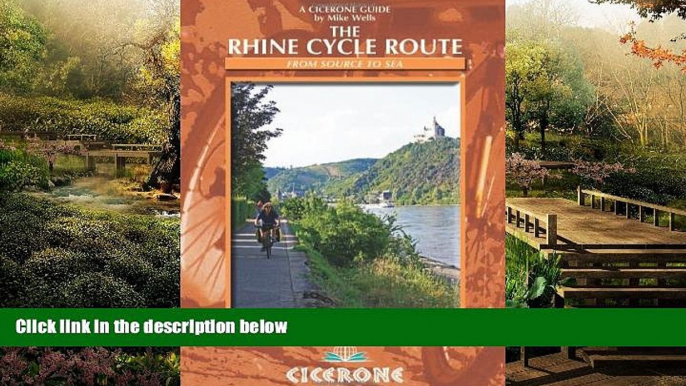 Must Have PDF  The Rhine Cycle Route: From source to sea (Cicerone Guides)  Full Read Best Seller