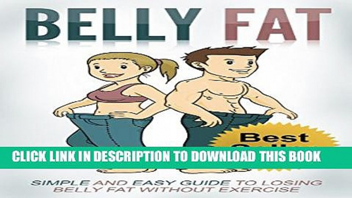 [PDF] Belly Fat: Simple and easy guide to losing belly fat without exercise Full Online