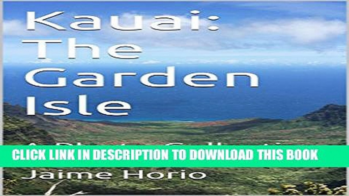 [PDF] Kauai: The Garden Isle: A Photo Collection Full Online