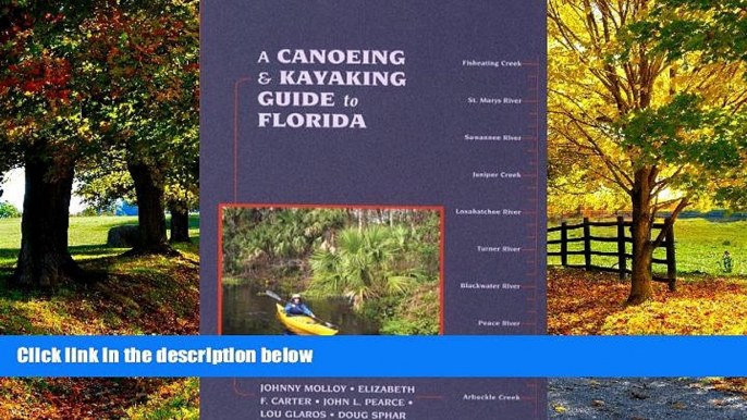 Big Deals  A Canoeing and Kayaking Guide to Florida (Canoe and Kayak Series)  Full Read Most Wanted