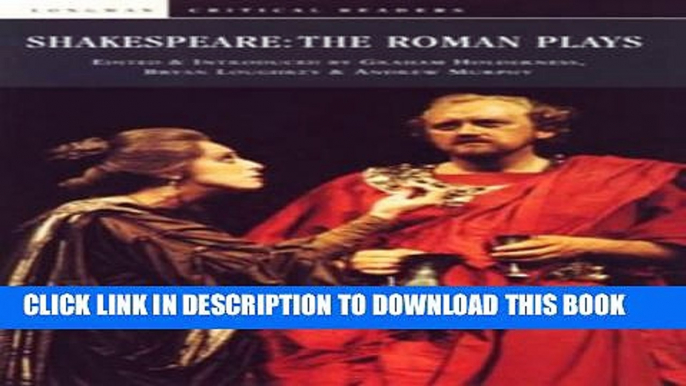 [PDF] Shakespeare: The Roman Plays (Longman Critical Readers) Full Colection