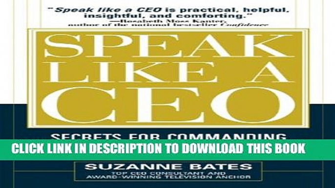 [PDF] Speak Like a CEO: Secrets for Commanding Attention and Getting Results: Secrets for