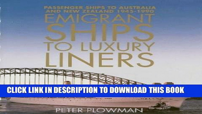 [PDF] Emigrant Ships to Luxury Liners: Passenger Ships to Australia 194590. Full Online