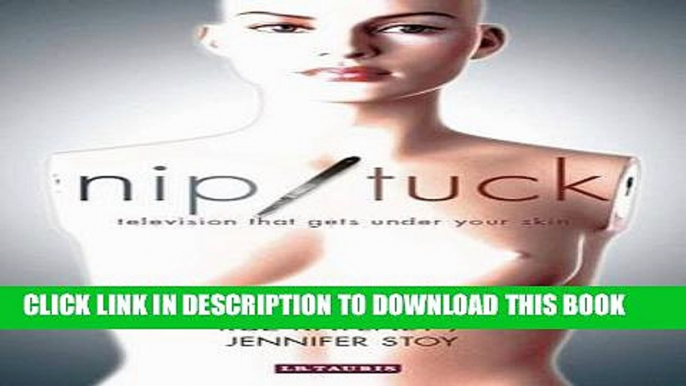 [PDF] Nip/Tuck: Television That Gets Under Your Skin (Reading Contemporary Television) Popular