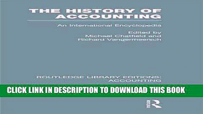 [PDF] The History of Accounting (RLE Accounting): An International Encylopedia (Routledge Library