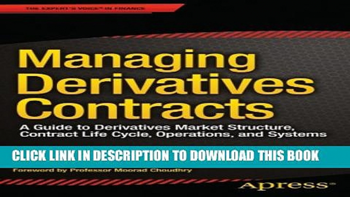 New Book Managing Derivatives Contracts: A Guide to Derivatives Market Structure, Contract Life