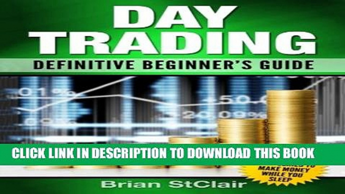 New Book Day Trading: Definitive Beginner s Guide (Day Trading for Beginners, Investing for