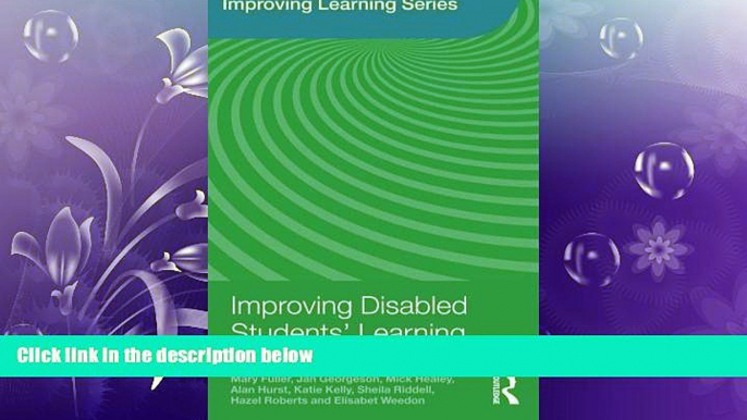 READ book  Improving Disabled Students  Learning: Experiences and Outcomes (Improving Learning)