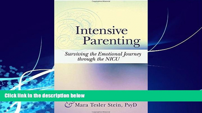 Big Deals  Intensive Parenting: Surviving the Emotional Journey through the NICU  Best Seller