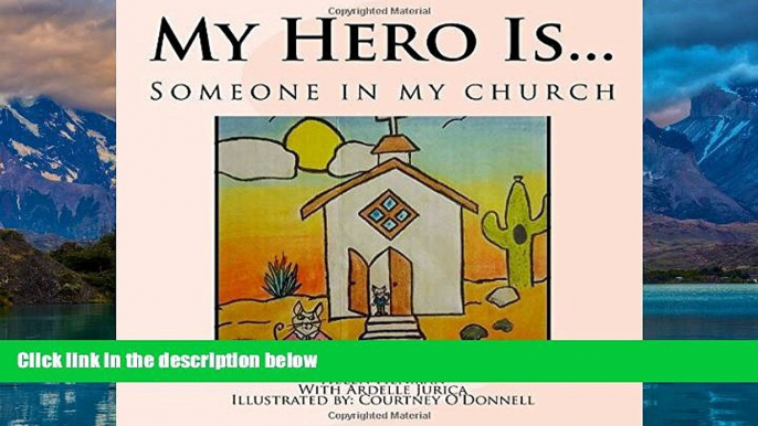 Big Deals  My Hero Is...: Someone in my church (Volume 3)  Best Seller Books Most Wanted